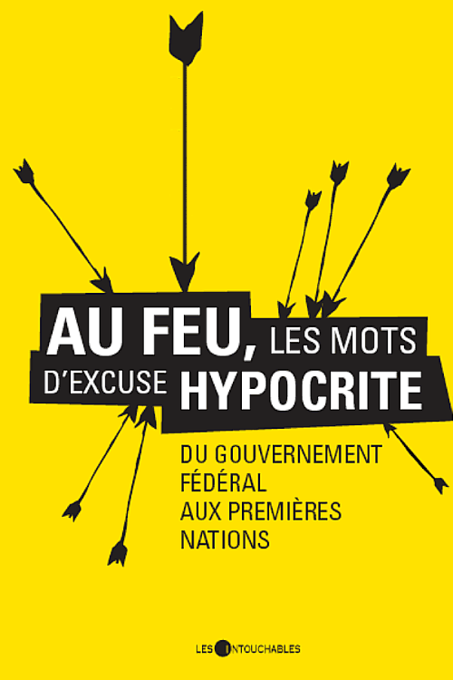 Couverture pour Au feu, les mots d'excuse hypocrite du gouvernement fÃ©dÃ©ral aux PremiÃ¨res Nations